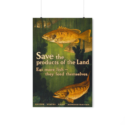 "Save the Products of the Land - Food Administration"