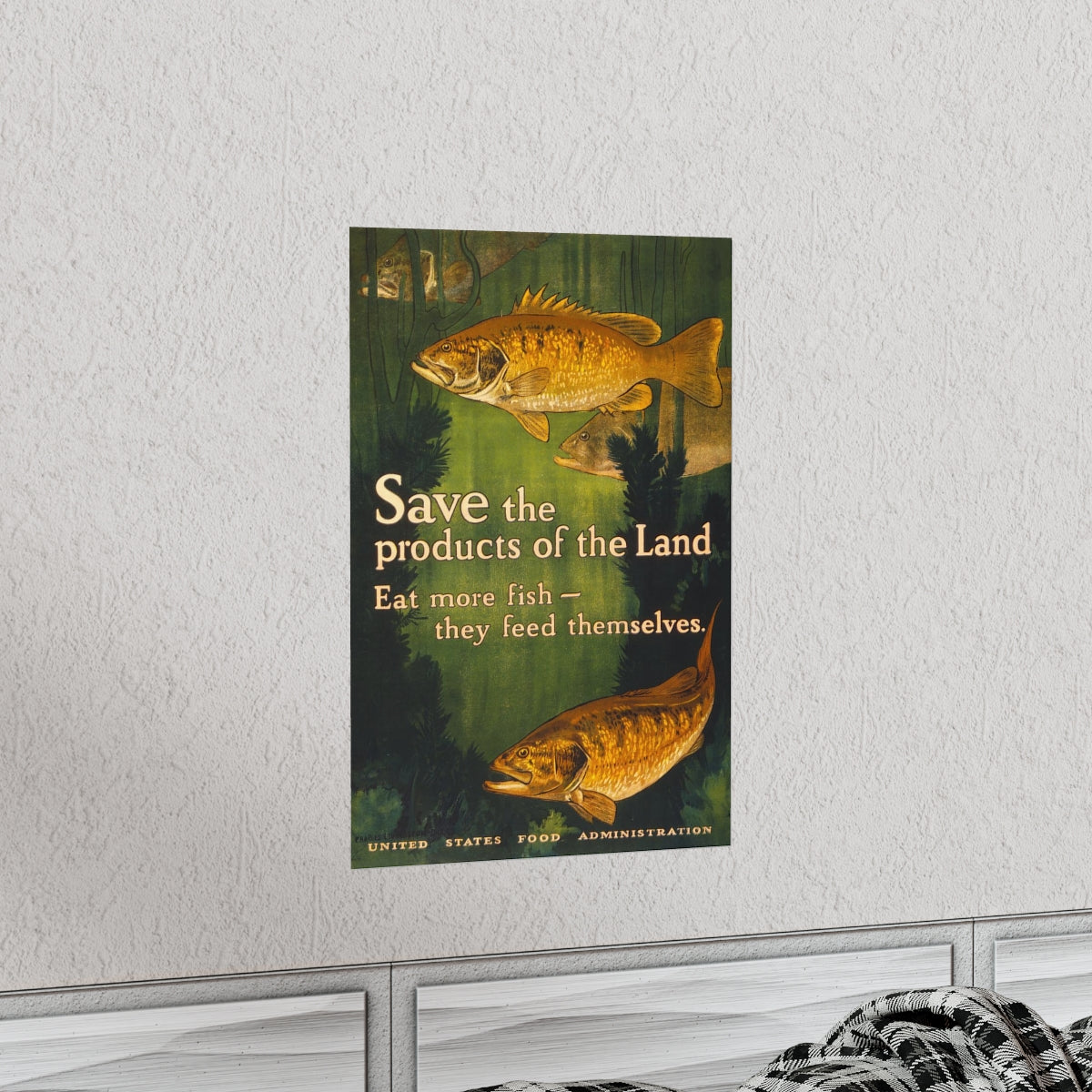 "Save the Products of the Land - Food Administration"