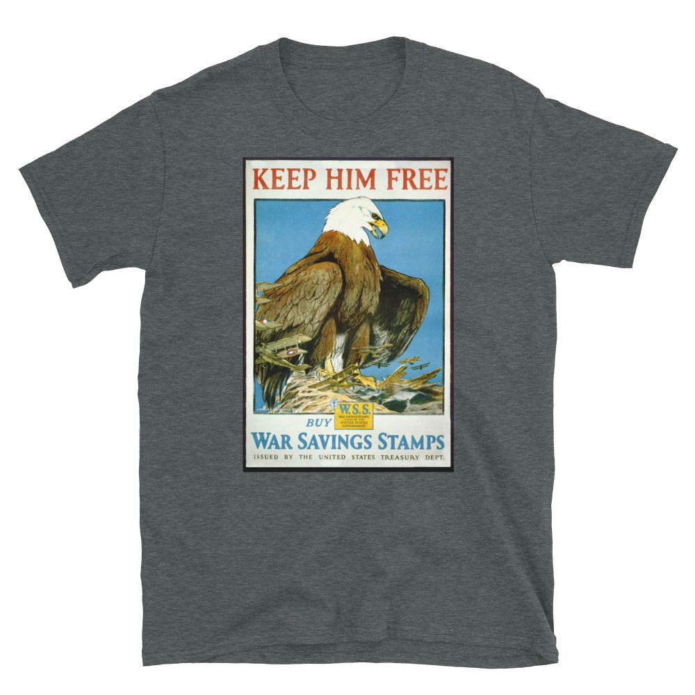 "Keep Him Free!" - War Savings Stamps WWI Poster T-shirt