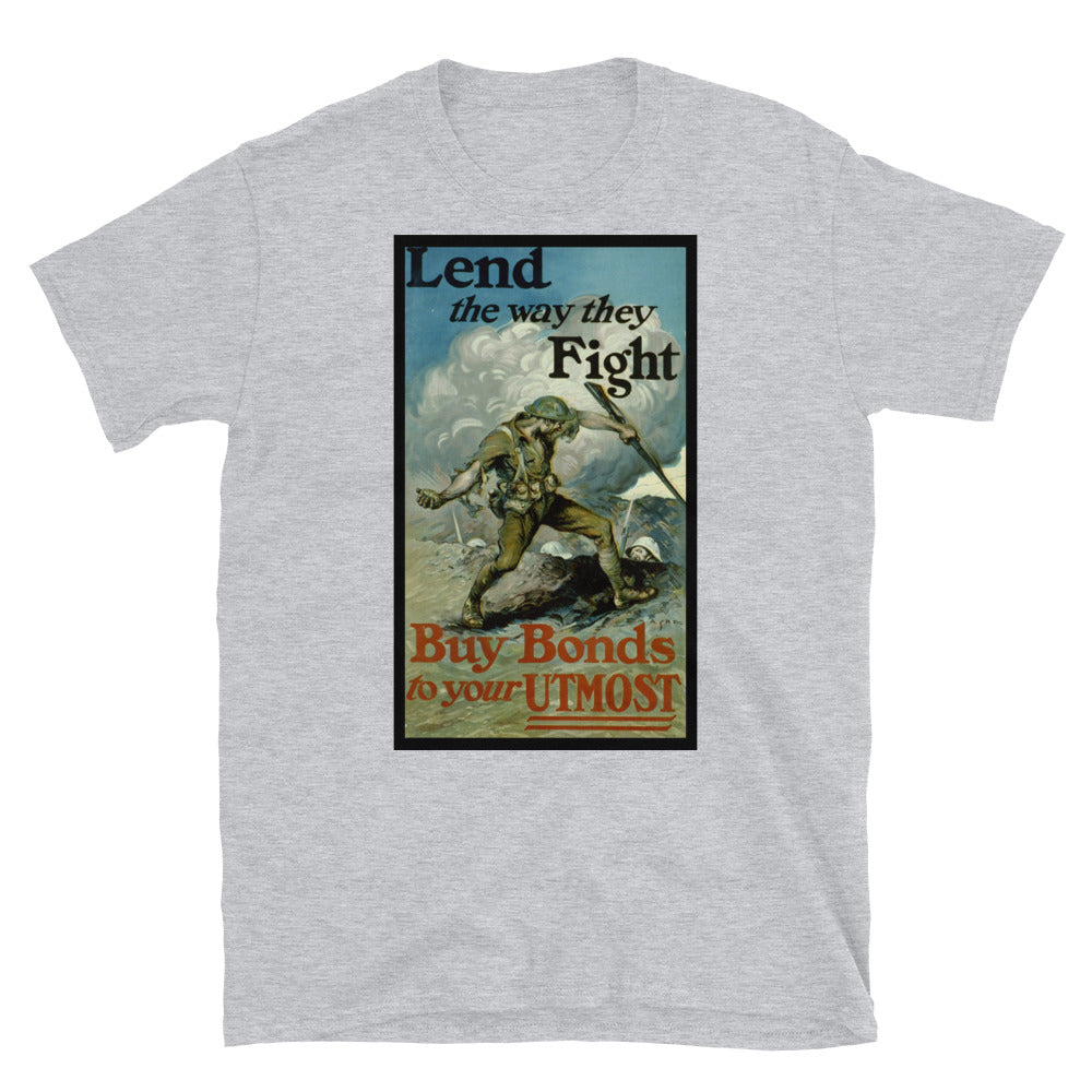 "Lend the way they Fight" - Liberty Bonds WWI Poster T-shirt