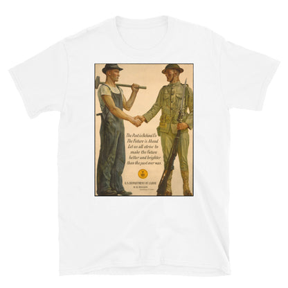 "The Past Is Behind Us" - Department of Labor WWI Poster T-shirt