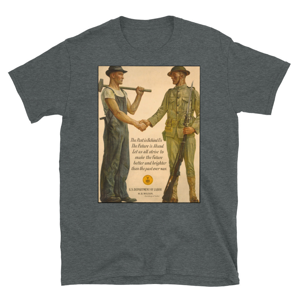 "The Past Is Behind Us" - Department of Labor WWI Poster T-shirt