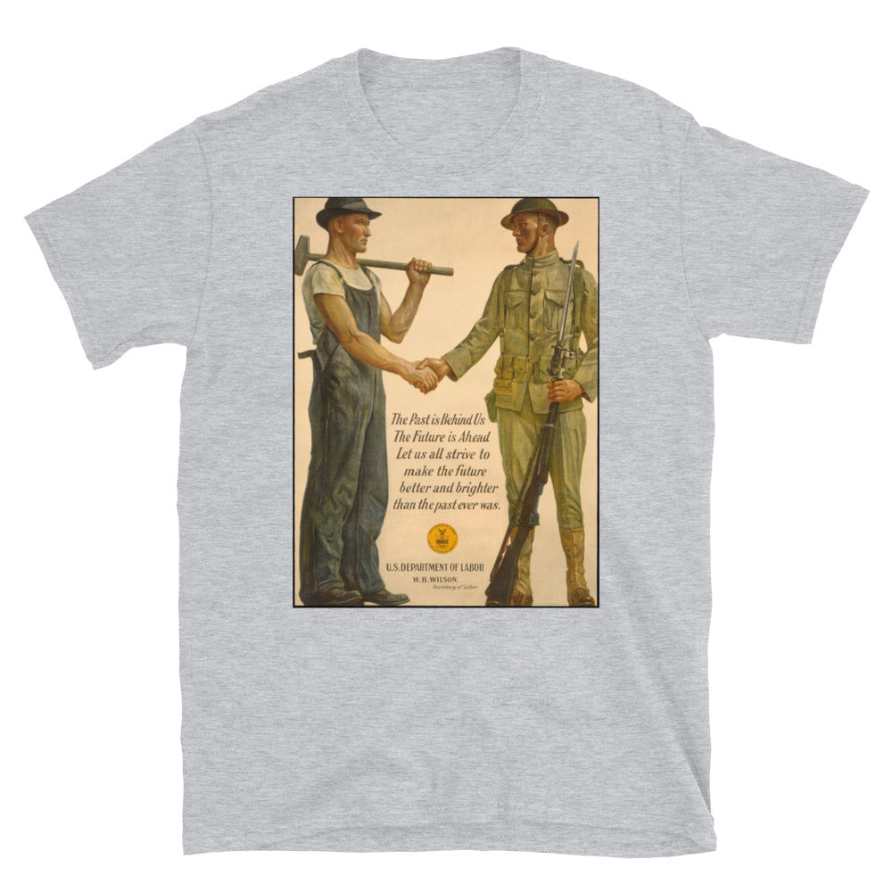 "The Past Is Behind Us" - Department of Labor WWI Poster T-shirt