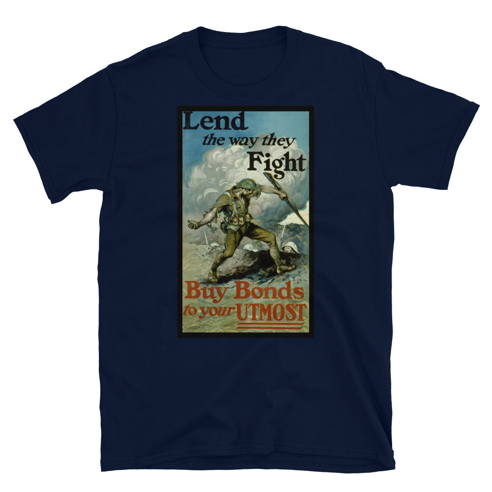 "Lend the way they Fight" - Liberty Bonds WWI Poster T-shirt