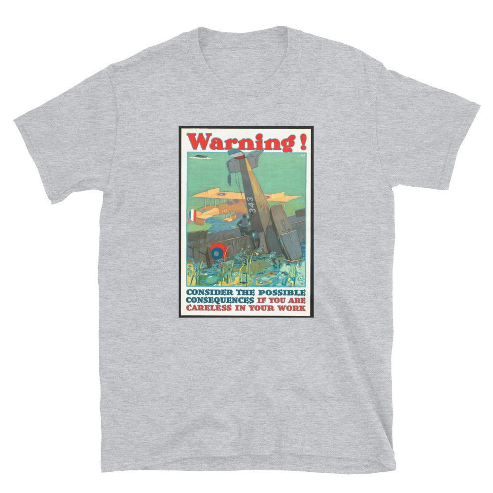 "Warning! Careless Work" WWI Poster T-shirt