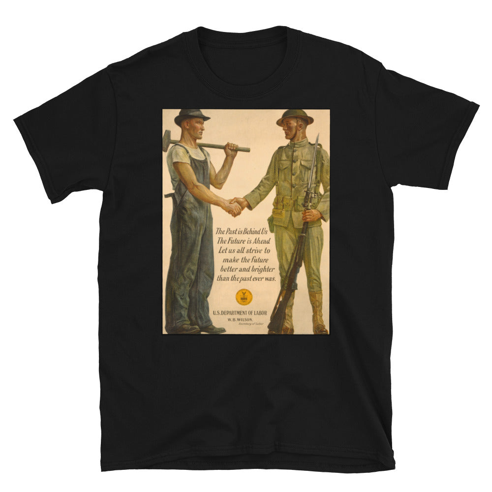 "The Past Is Behind Us" - Department of Labor WWI Poster T-shirt