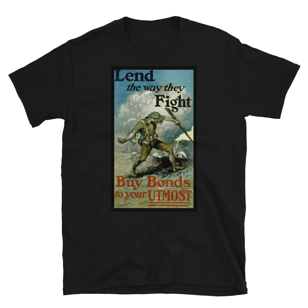 "Lend the way they Fight" - Liberty Bonds WWI Poster T-shirt