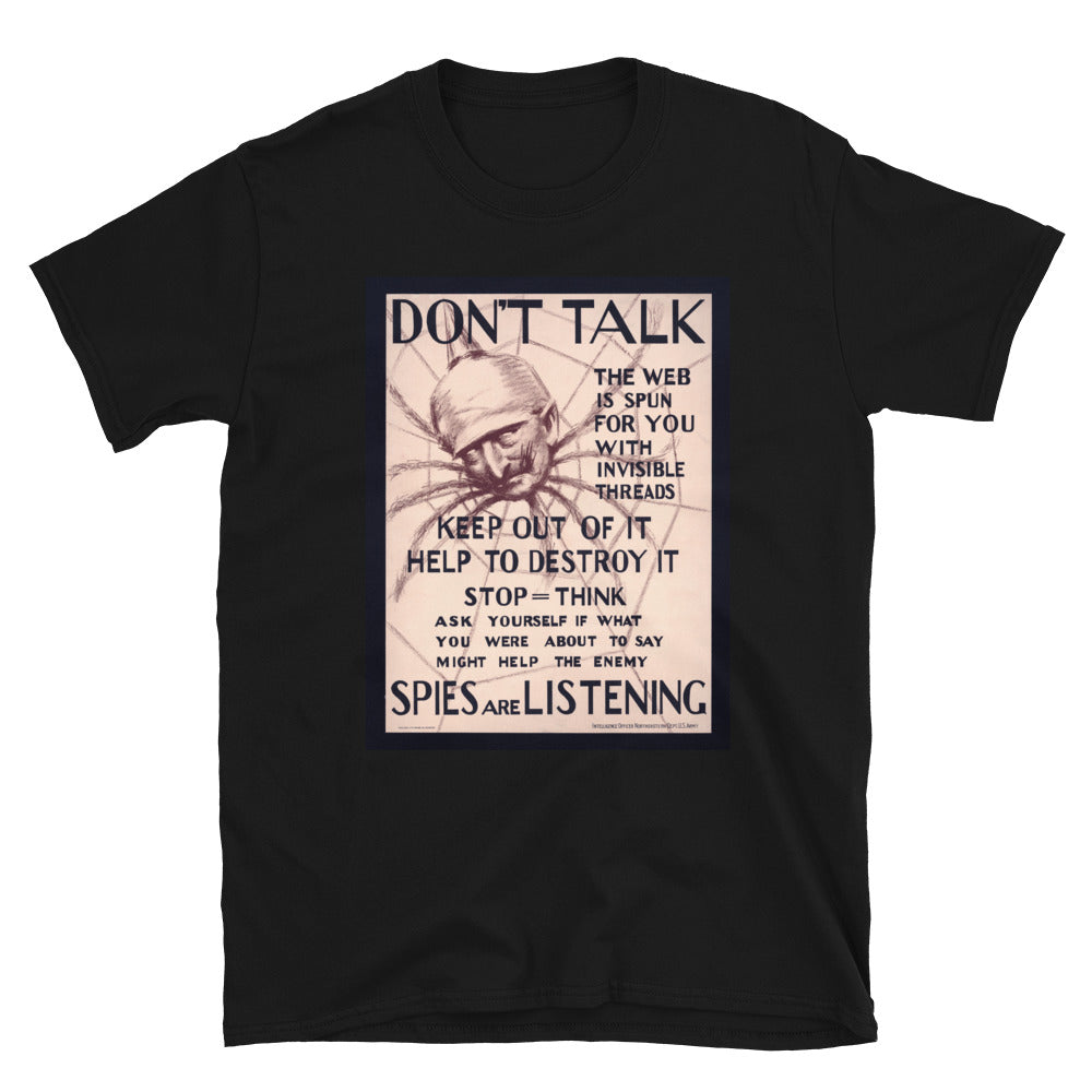 "DON'T TALK - Spies are Listening" - Intelligence Department WWI Poster T-shirt