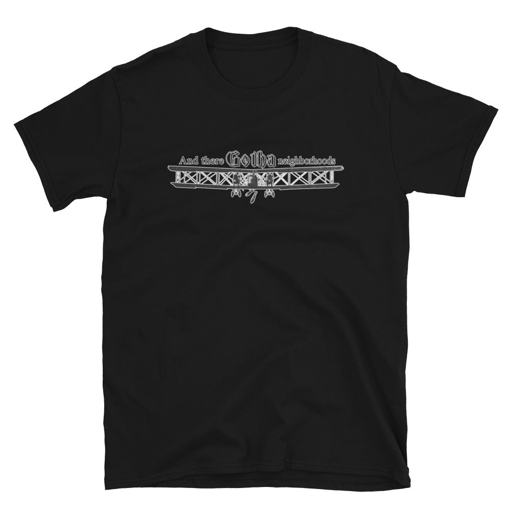 "There GOTHA Neighborhoods" Funny WWI T-Shirt