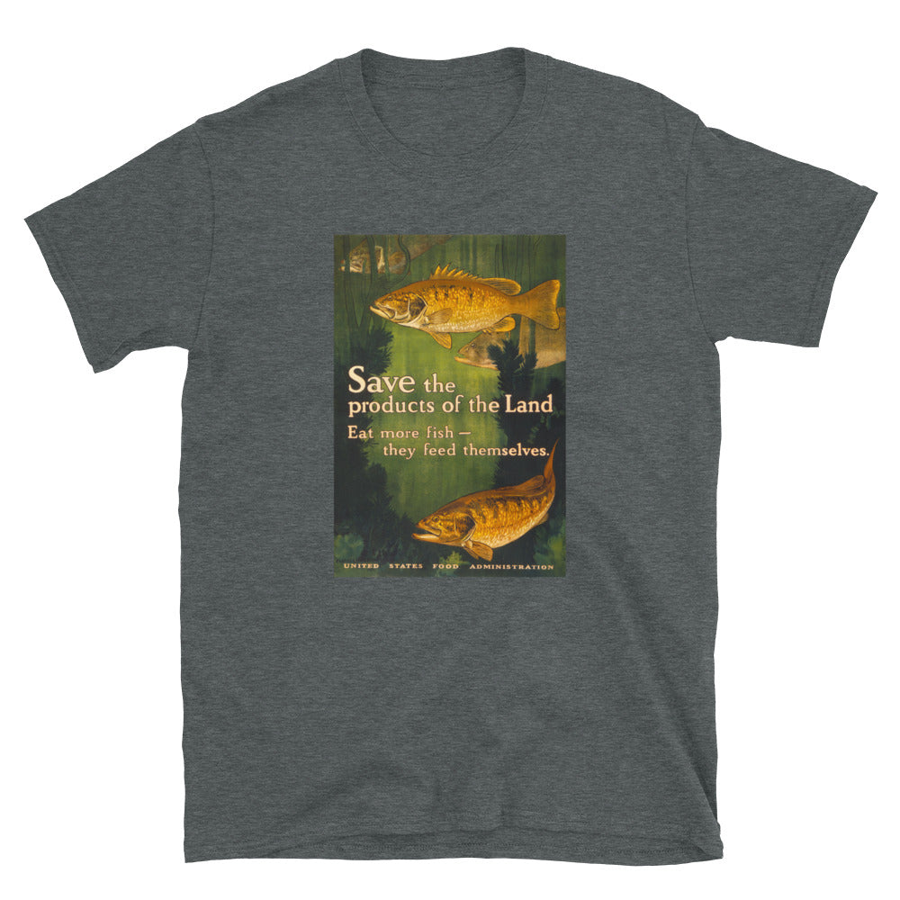 "Save the Products of the Land" - US Food Administration WWI Poster T-shirt