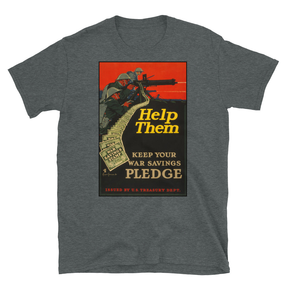 "Help Them - Keep Your War Savings" WWI Poster T-shirt