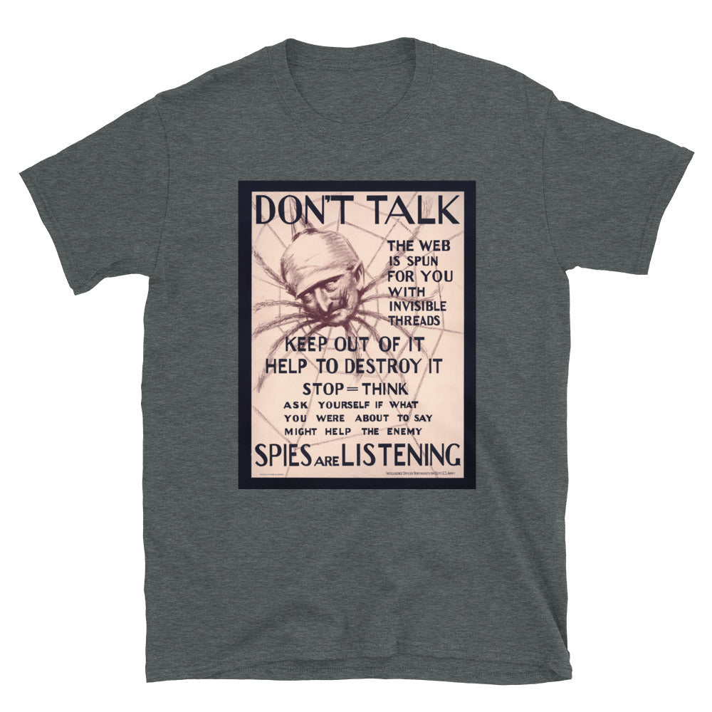 "DON'T TALK - Spies are Listening" - Intelligence Department WWI Poster T-shirt