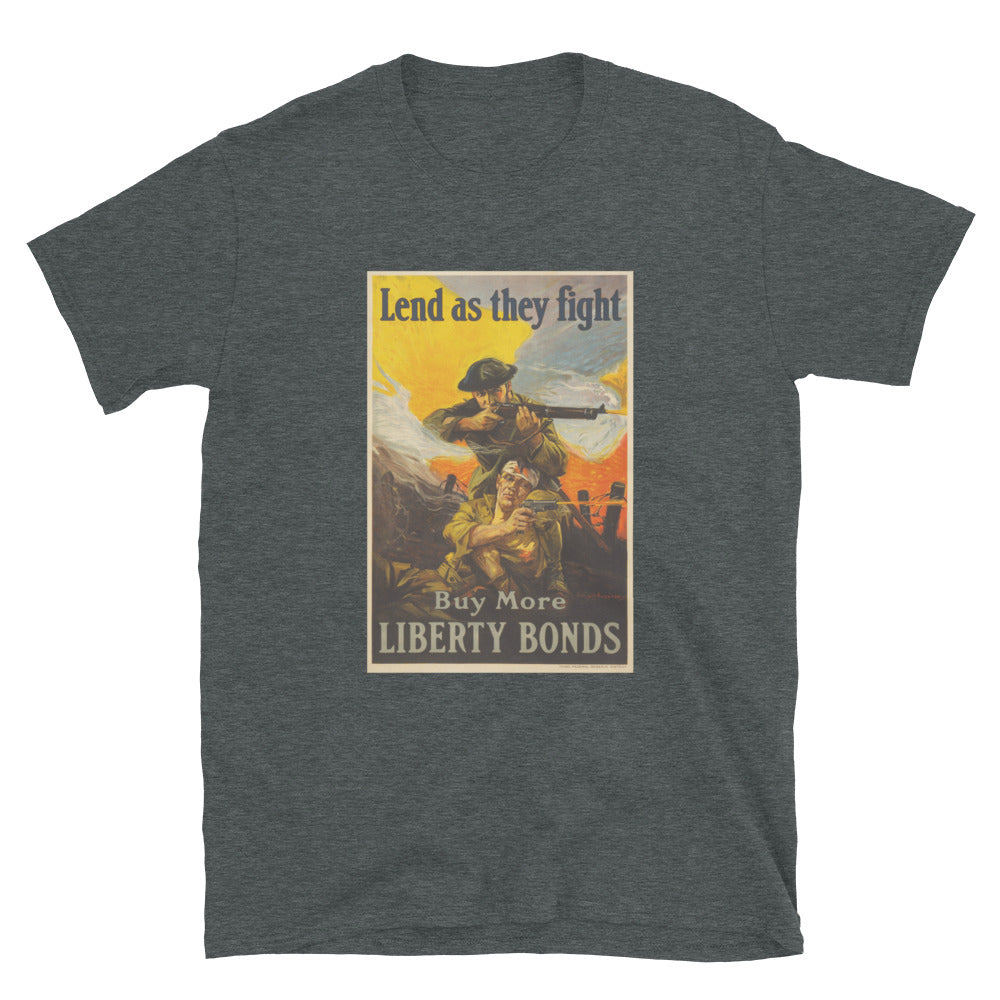 "Lend as they Fight" - Liberty Bonds WWI Poster T-shirt