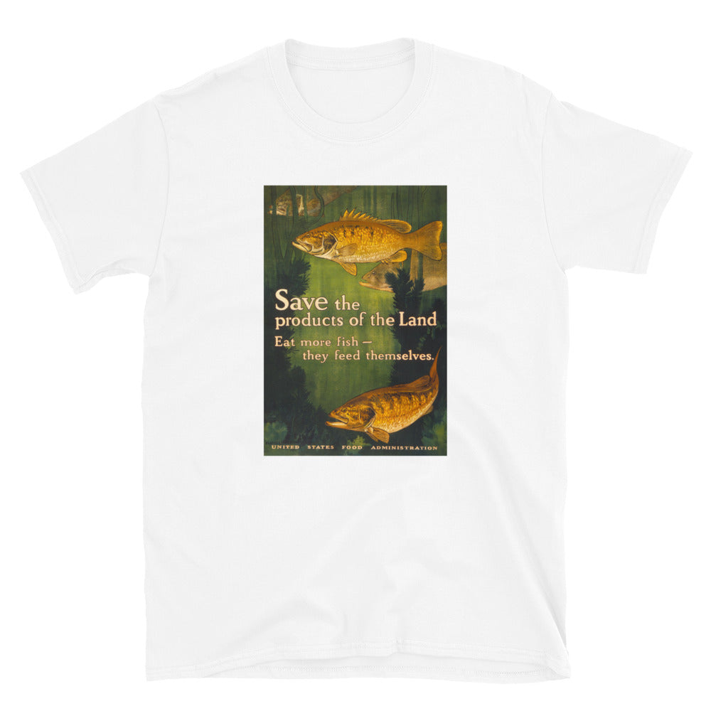 "Save the Products of the Land" - US Food Administration WWI Poster T-shirt