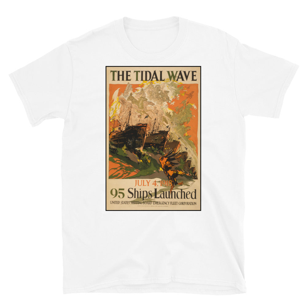 "The Tidal Wave - 95 Ships Launched" WWI Poster T-shirt