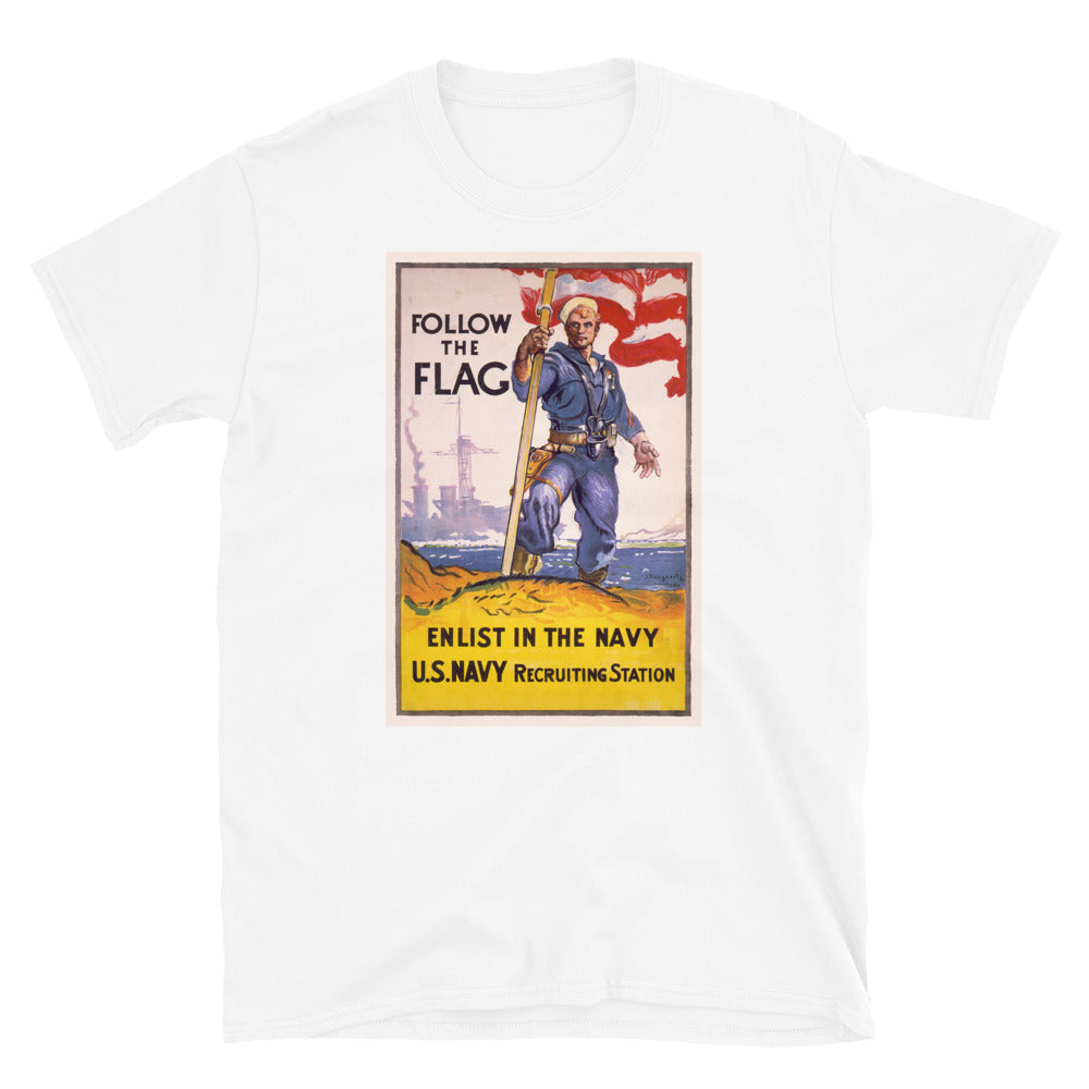 "Follow the Flag - Enlist in the Navy" WWI Poster T-shirt