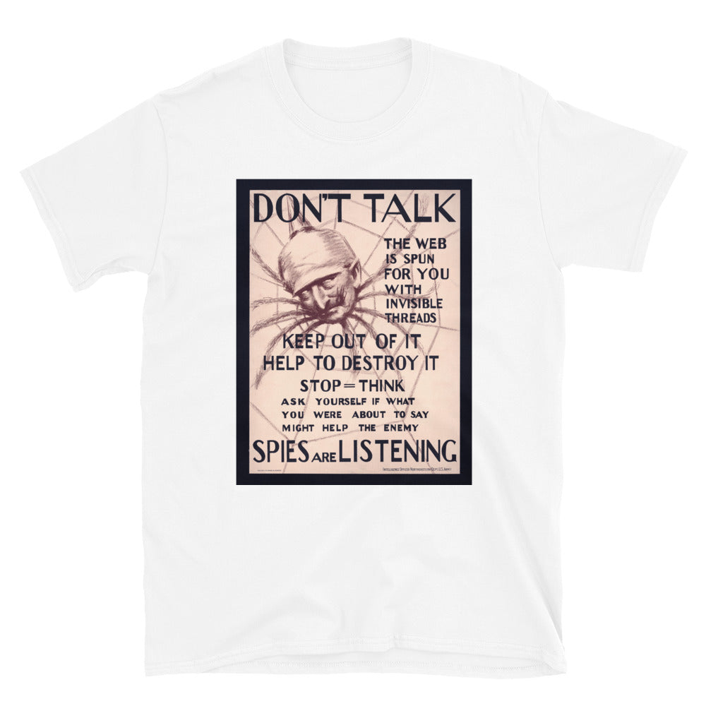 "DON'T TALK - Spies are Listening" - Intelligence Department WWI Poster T-shirt