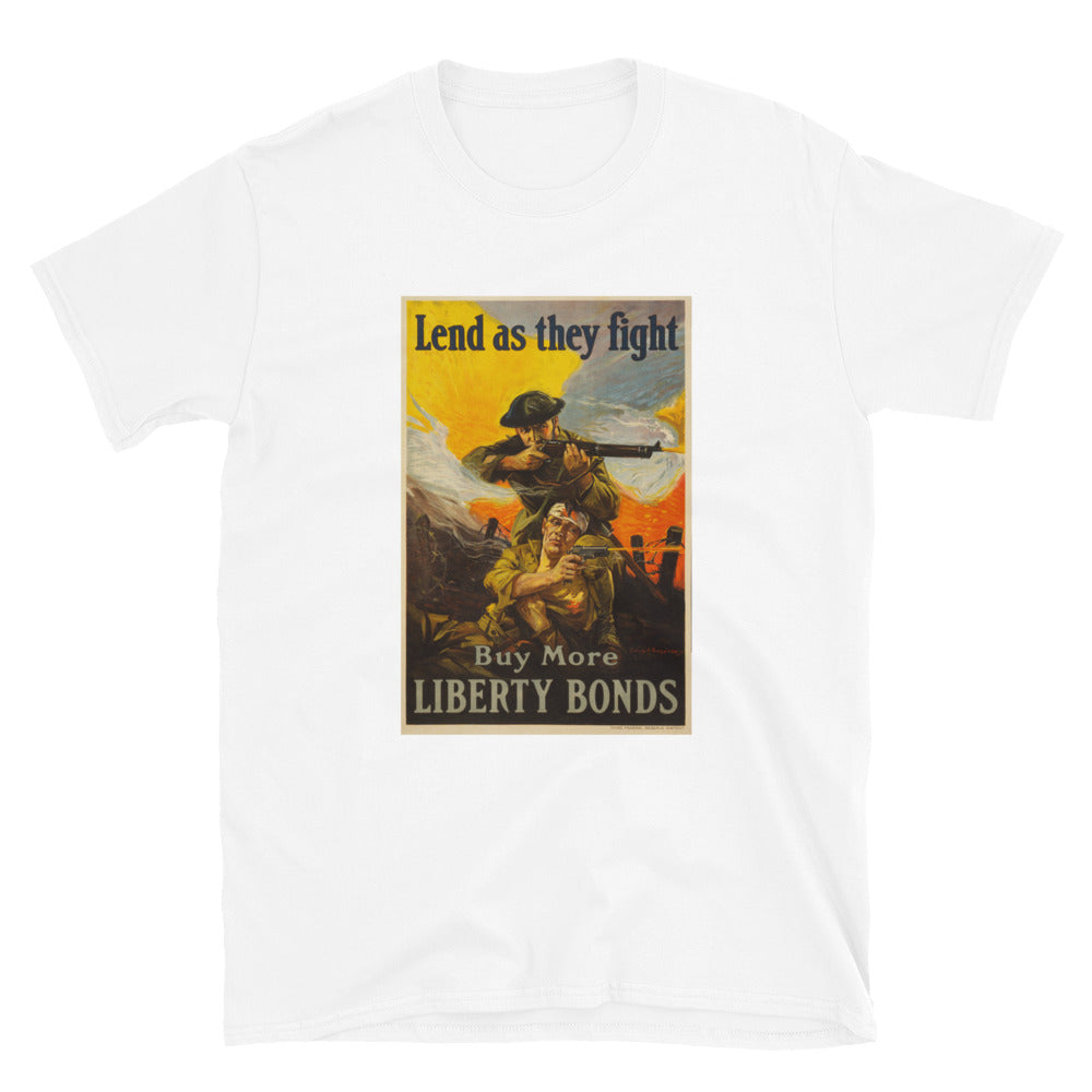 "Lend as they Fight" - Liberty Bonds WWI Poster T-shirt